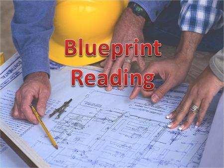 Blueprint Reading.
