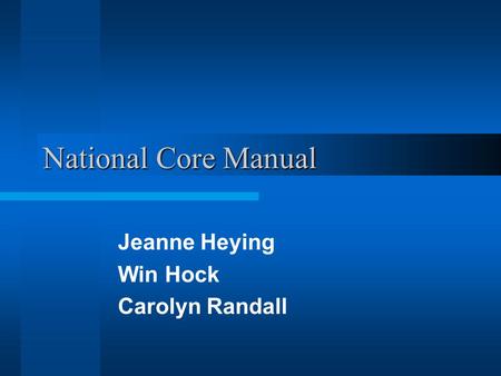 National Core Manual Jeanne Heying Win Hock Carolyn Randall.