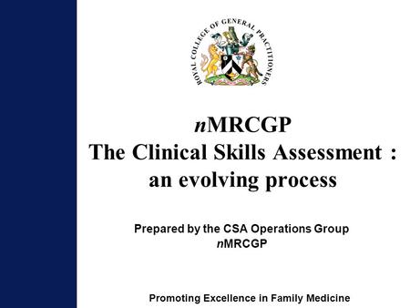nMRCGP The Clinical Skills Assessment : an evolving process