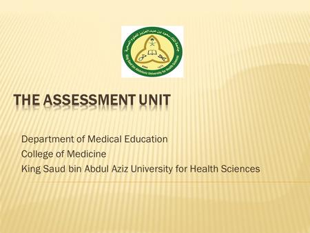 Department of Medical Education College of Medicine King Saud bin Abdul Aziz University for Health Sciences.