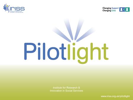 Judith Midgley, Associate: Pilotlight SDS Kate Dowling, Associate: Service Designer Pilotlight SDS Pilotlight team: Pilotlight Champions Event2.