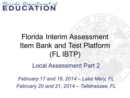 Florida Interim Assessment Item Bank and Test Platform (FL IBTP)