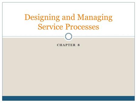 Designing and Managing Service Processes