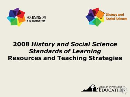 2008 History and Social Science Standards of Learning Resources and Teaching Strategies.