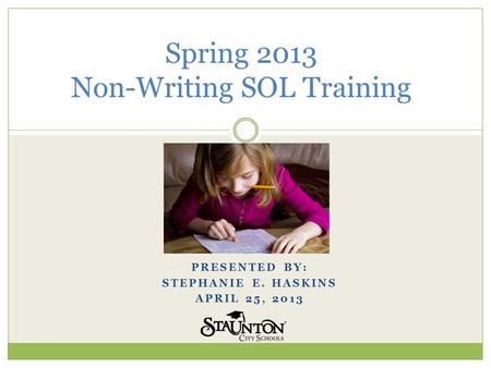 Spring 2013 Non-Writing SOL Training