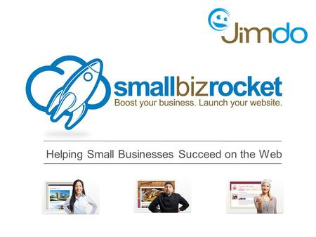 Helping Small Businesses Succeed on the Web. Before you succeed on the web, you must be ON the web.