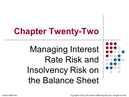 Managing Interest Rate Risk and Insolvency Risk on the Balance Sheet