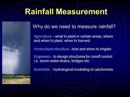 Why do we need to measure rainfall?
