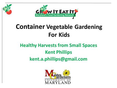 Container Vegetable Gardening For Kids Healthy Harvests from Small Spaces Kent Phillips