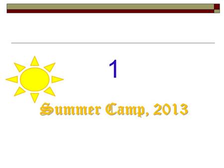 1 Summer Camp, 2013. A Bucket Load of Games For Interactive Teaching (0332-3799529)