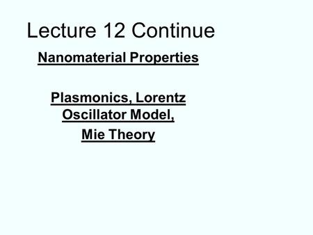 Nanomaterial Properties Plasmonics, Lorentz Oscillator Model,