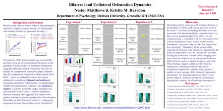 Bilateral and Unilateral Orientation Dynamics Nestor Matthews & Kristin M. Reardon Department of Psychology, Denison University, Granville OH 43023 USA.