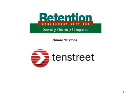 1 Online Services. 2 RMS has licensed the Tenstreet online application and driver qualification platform in order to offer our clients this comprehensive.