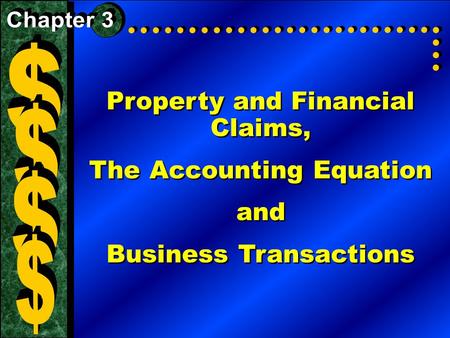 Property and Financial Claims, The Accounting Equation and