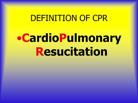 CardioPulmonary Resucitation
