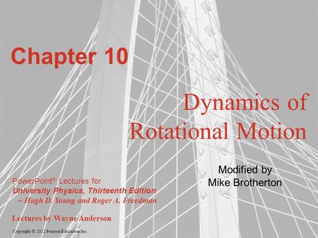 Dynamics of Rotational Motion
