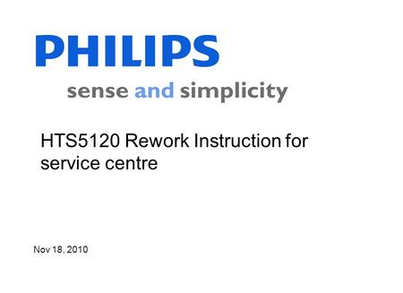 HTS5120 Rework Instruction for service centre Nov 18, 2010.