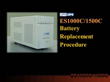 ES1000C/1500C Battery Replacement Procedure. 1.Pull off the front panel.