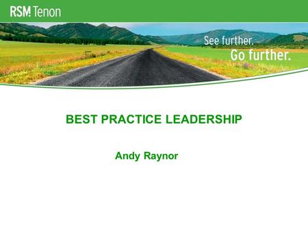 BEST PRACTICE LEADERSHIP Andy Raynor. Value proposition  3% to 5% growth throughout the cycle  Low asset dependency  Cash conversion  80% to 90% recurring.
