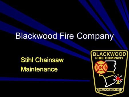 Blackwood Fire Company Stihl Chainsaw Maintenance.
