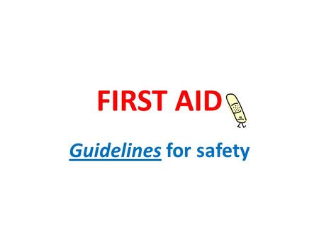 FIRST AID Guidelines for safety. Evaluating the Scene The first responder to an incident should always: Survey the scene Evaluate surrounding hazards.
