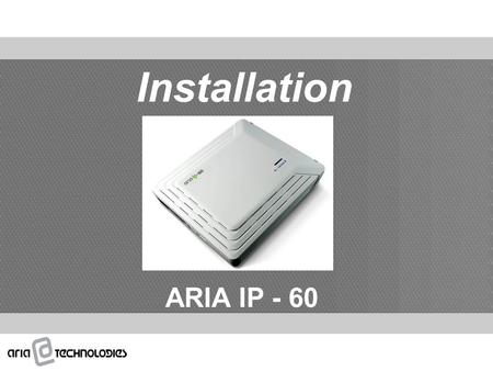 Installation ARIA IP - 60.