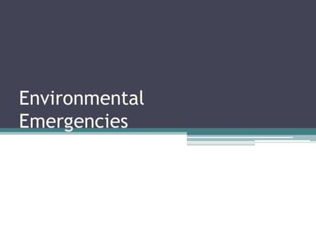 Environmental Emergencies. Heat Cramps, Heat Exhaustion, and Heat Stroke are conditions caused by over exposure to heat, loss of fluids and electrolytes.