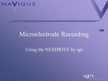 Microelectrode Recording Using the NEXDRIVE by ign.