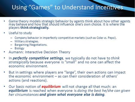 Using “Games” to Understand Incentives