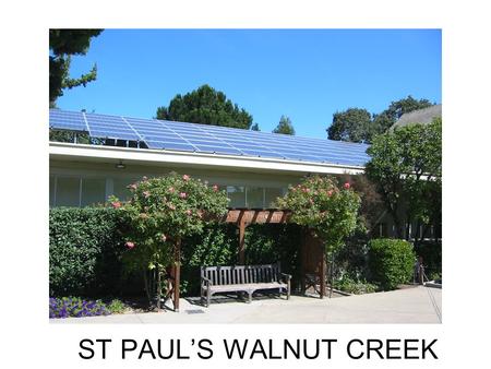 ST PAUL’S WALNUT CREEK. ANATOMY OF A SOLAR SYSTEM ST PAUL’S CHURCH WALNUT CREEK.