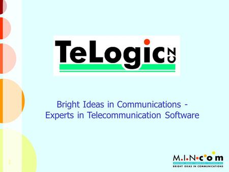 1 Bright Ideas in Communications - Experts in Telecommunication Software.