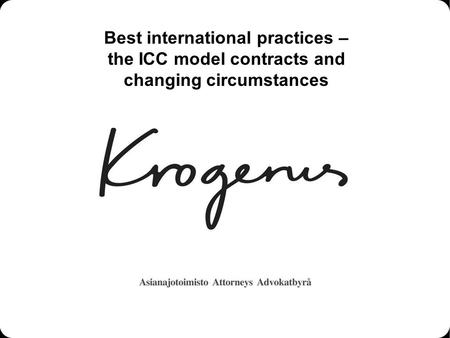 Best international practices – the ICC model contracts and changing circumstances.