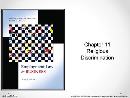 Chapter 11 Religious Discrimination McGraw-Hill/Irwin Copyright © 2012 by The McGraw-Hill Companies, Inc. All rights reserved.