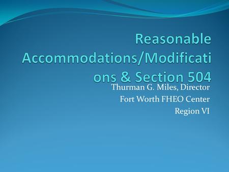 Reasonable Accommodations/Modifications & Section 504