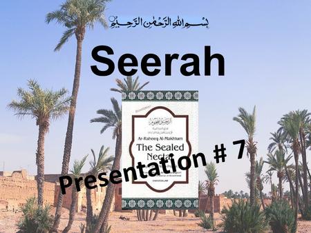 Seerah Presentation # 7.