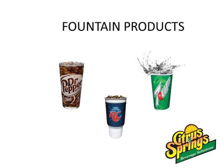 FOUNTAIN PRODUCTS.