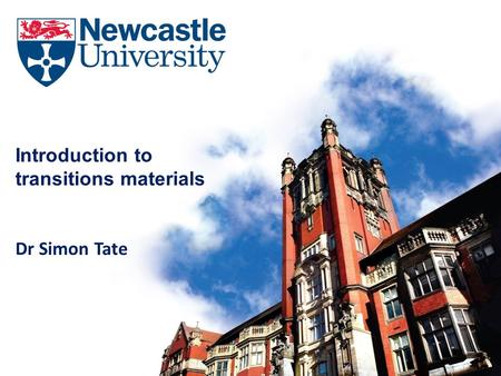 Introduction to transitions materials Dr Simon Tate.