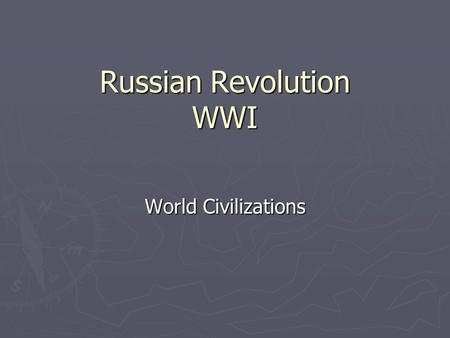 Russian Revolution WWI World Civilizations. Bellringer ► What does the “I” stand for in M.A.I.N.?