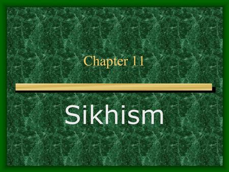 Chapter 11 Sikhism.