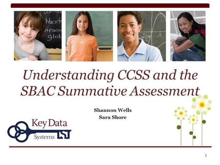 Understanding CCSS and the SBAC Summative Assessment