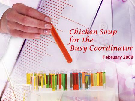 Chicken Soup for the Busy Coordinator February 2009.
