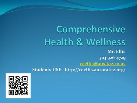 Mr. Ellis 303-326-4729 Students USE -