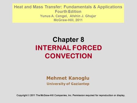 Chapter 8 INTERNAL FORCED CONVECTION