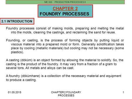 CHAPTER 2 FOUNDRY PROCESSES 2.1 INTRODUCTION