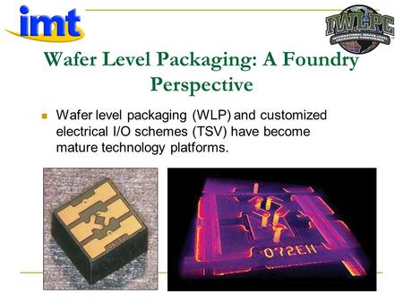 Wafer Level Packaging: A Foundry Perspective