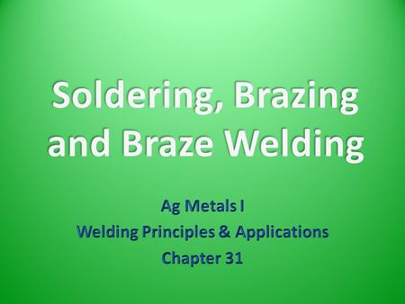 Soldering, Brazing and Braze Welding