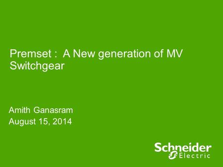 Premset : A New generation of MV Switchgear