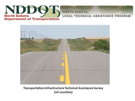 Transportation Infrastructure Technical Assistance Survey (oil counties)