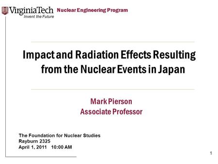 Title Here Title Here, Optional or Unit Identifier Nuclear Engineering Program Impact and Radiation Effects Resulting from the Nuclear Events in Japan.