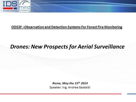ODS3F –Observation and Detection Systems For Forest Fire Monitoring